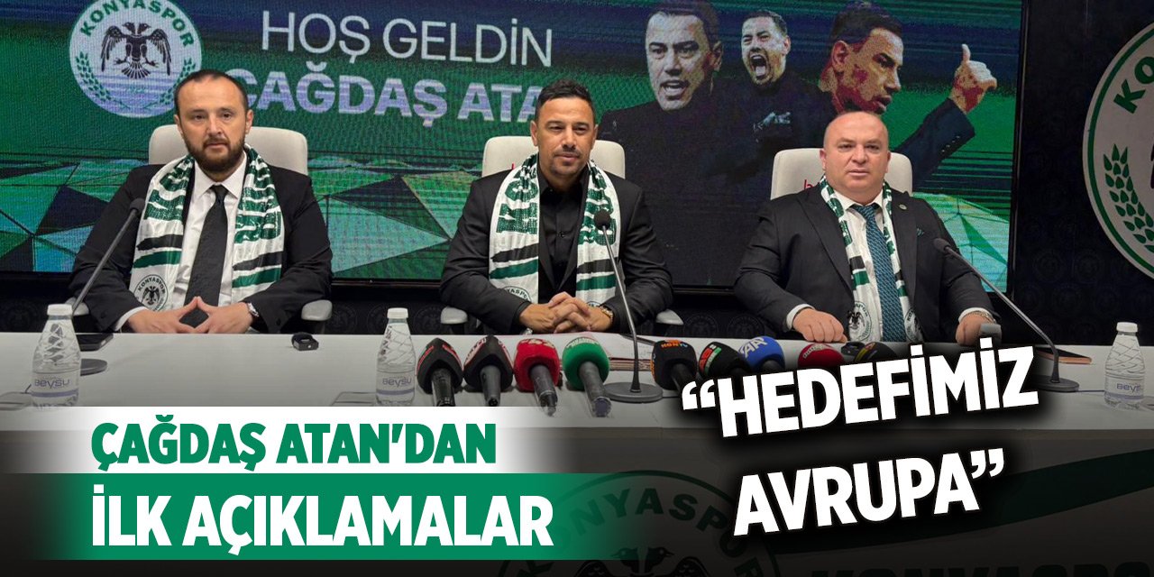 Konyaspor'un yeni teknik direktörü Çağdaş Atan: Hedefimiz yeniden Avrupa yarışı
