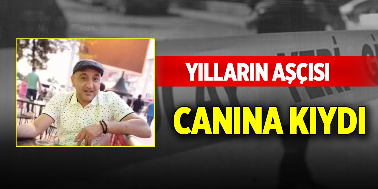 Fabrikada uzun yıllardır aşçılık yapıyordu! Canına kıydı