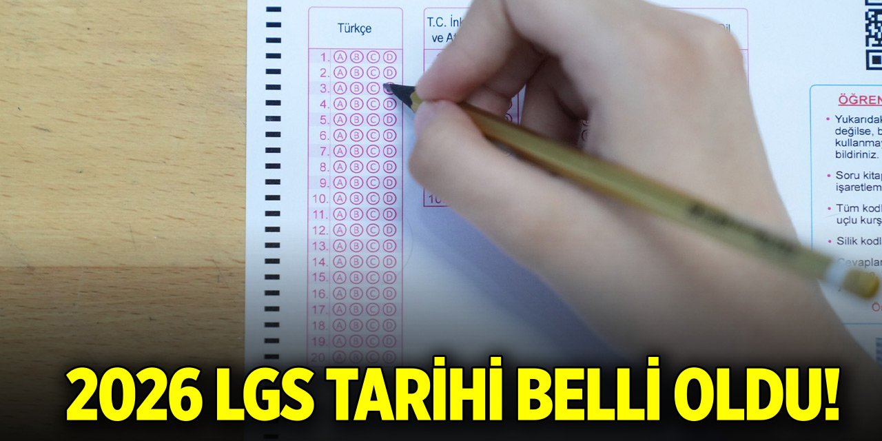 2026 LGS tarihi belli oldu!