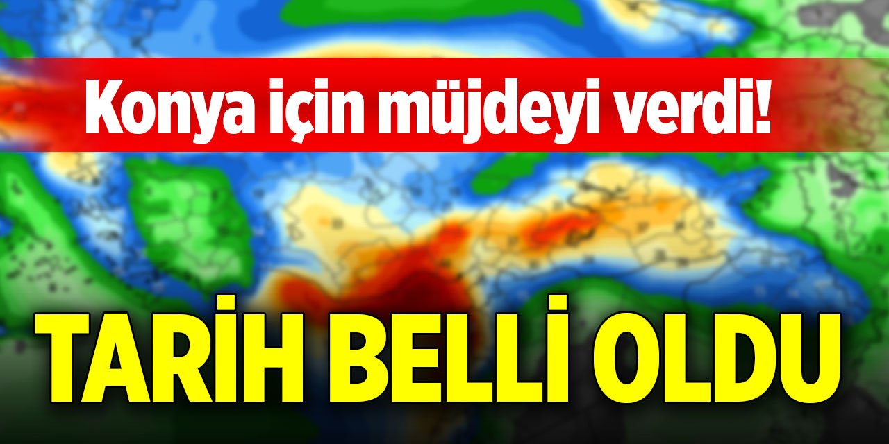 Konya için müjdeyi verdi! Tarih belli oldu