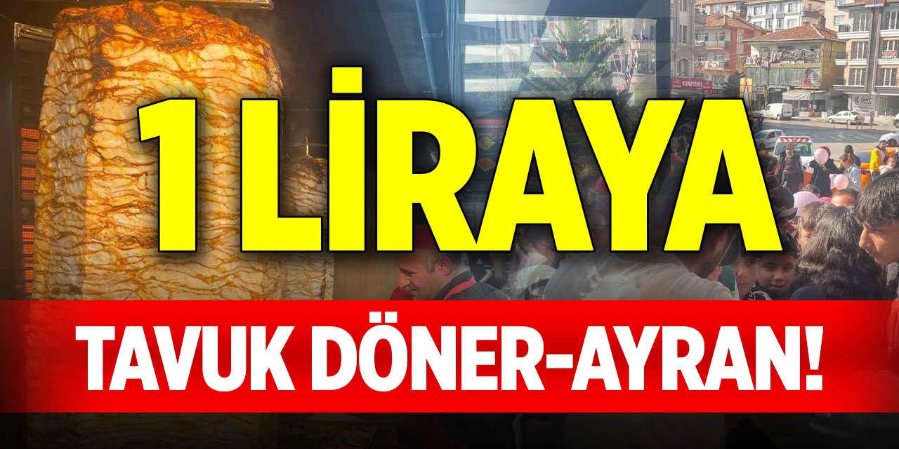 1 liraya tavuk döner-ayran!
