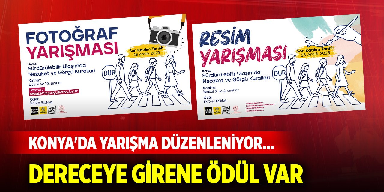 Konya'da öğrenciler için yarışma düzenleniyor... Dereceye girene ödül var