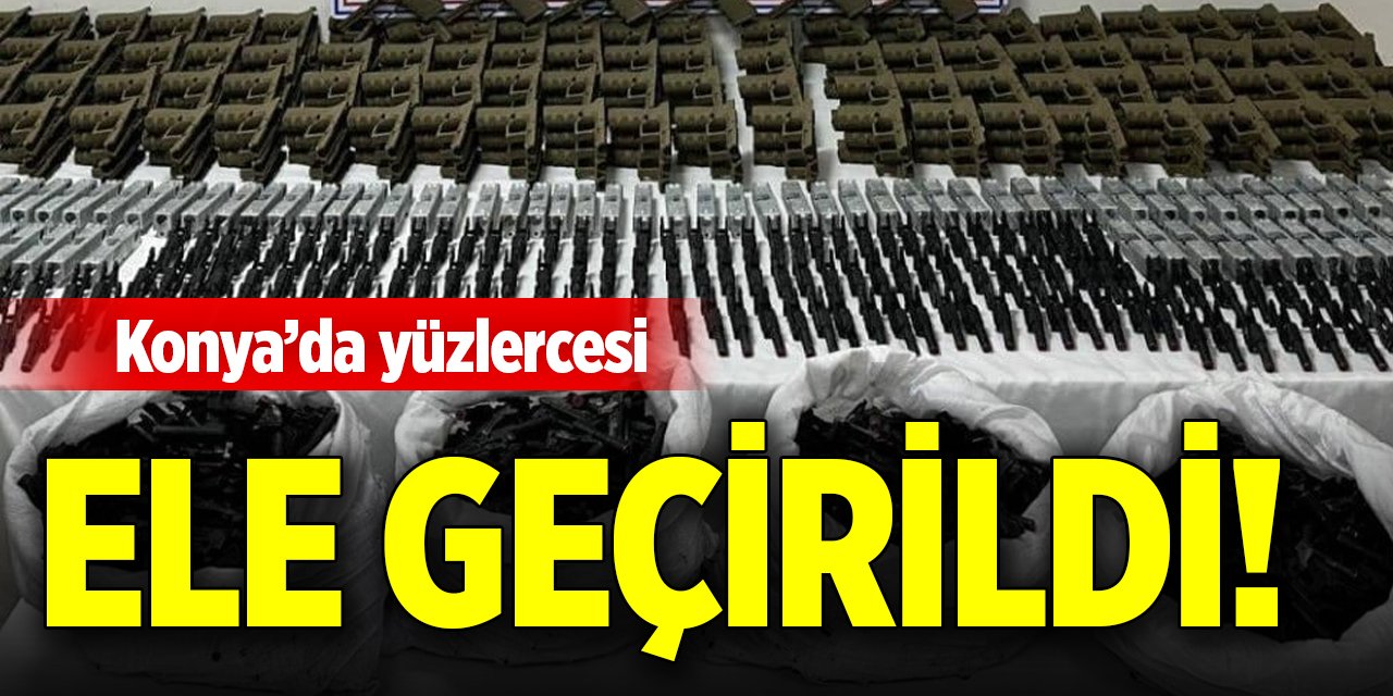 Konya’da yüzlercesi ele geçirildi!