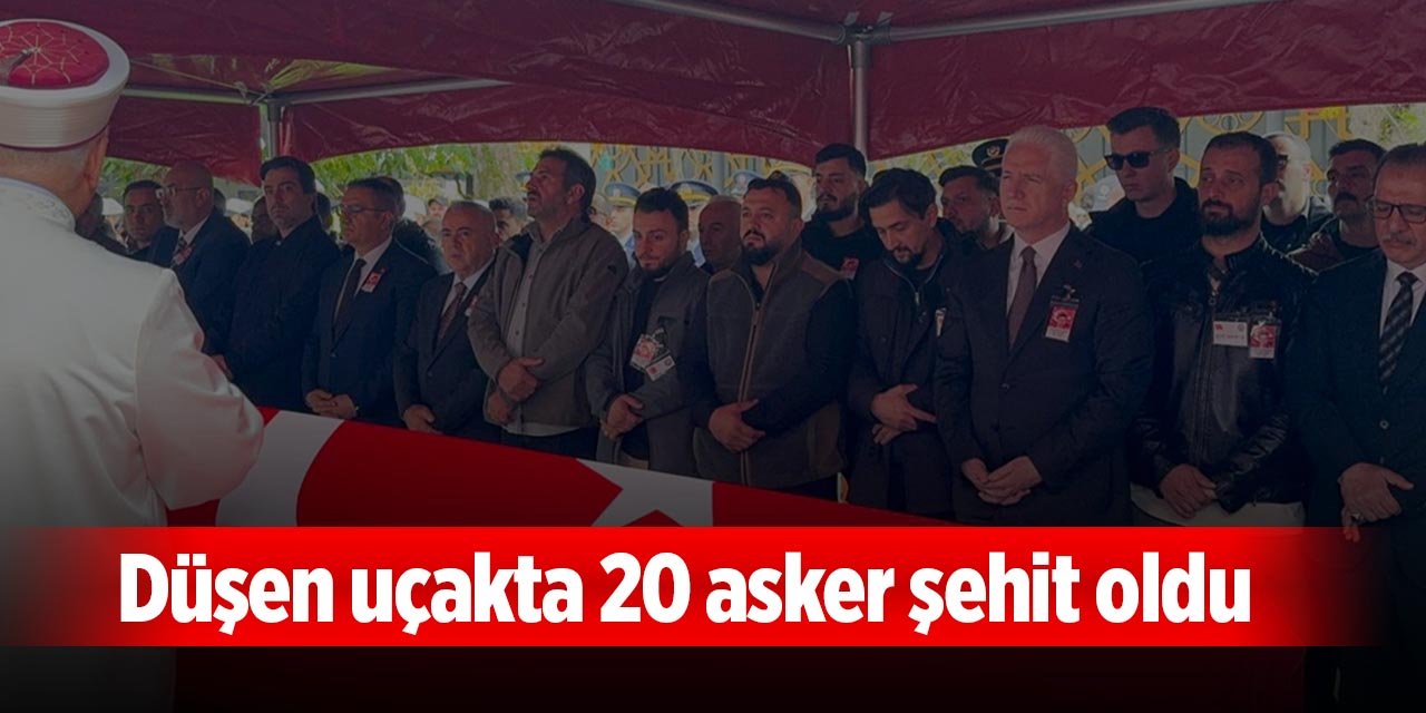 Düşen uçakta 20 asker şehit oldu