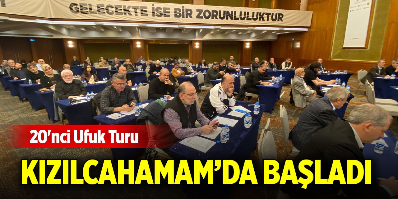 20'nci Ufuk Turu Kızılcahamam’da başladı