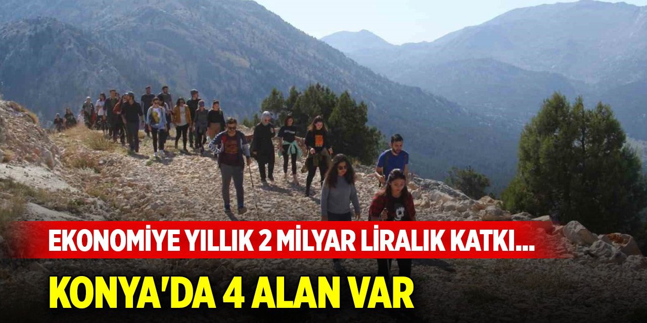 Ekonomiye yıllık 2 milyar liralık katkı... Konya'da 4 alan var