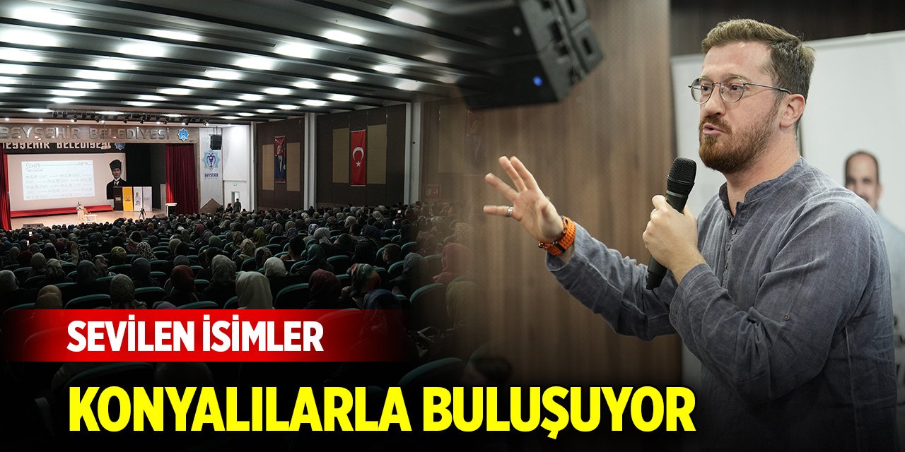 Sevilen isimler Konyalılarla buluşuyor