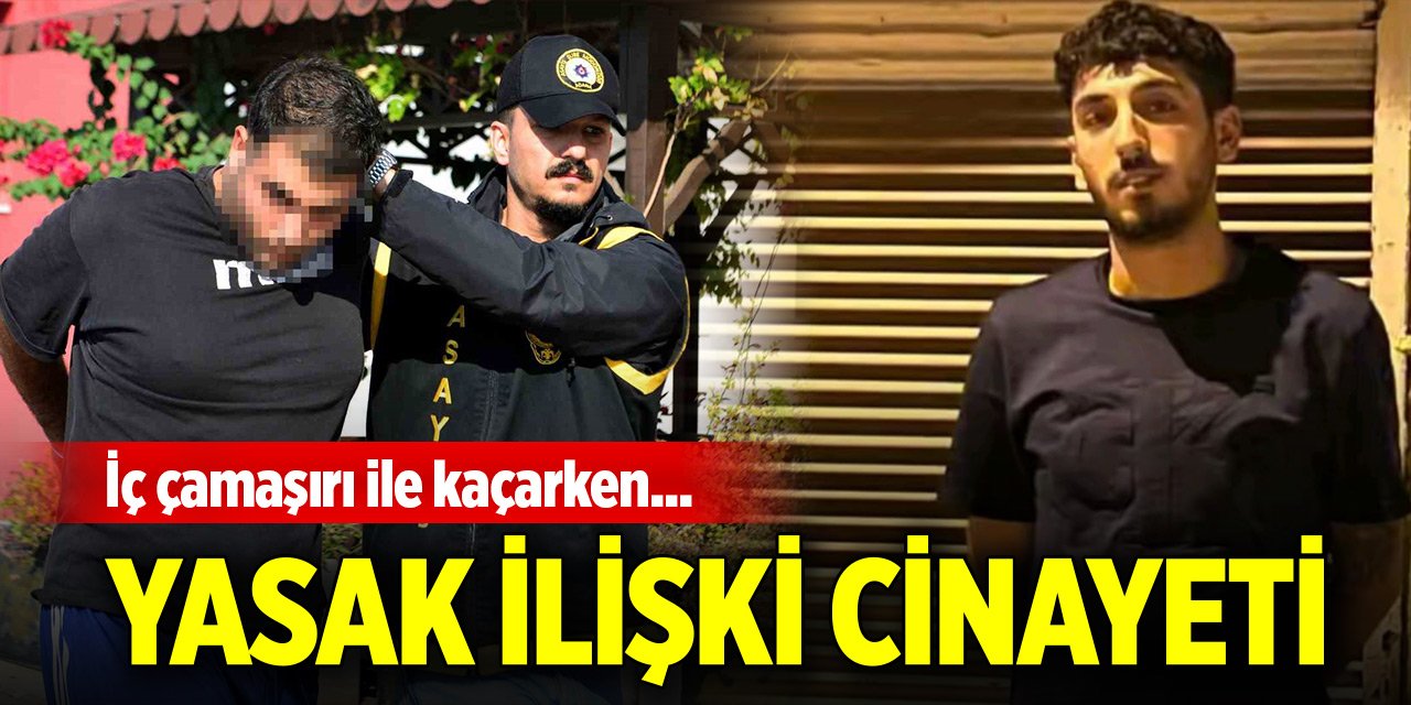 Kardeşinin yasak ilişki yaşadığı şahsı iç çamaşırı ile kaçarken öldürdü