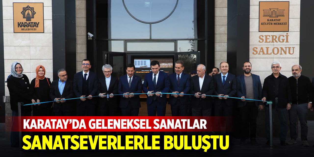 Karatay’da geleneksel sanatlar sanatseverlerle buluştu