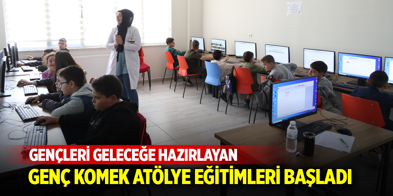 Genç Komek Atölye Eğitimleri başladı