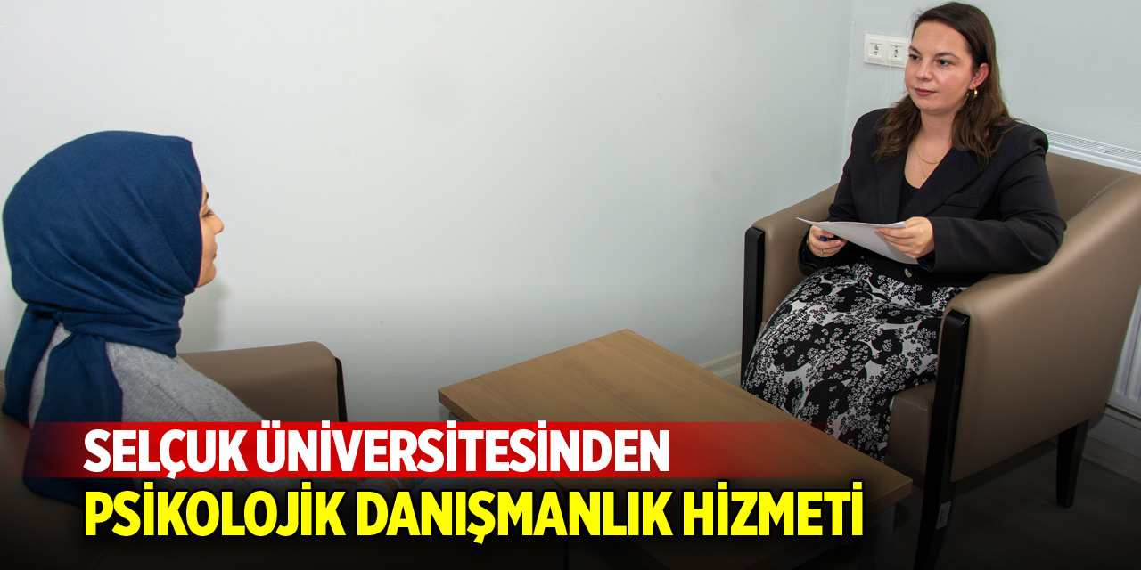 Selçuk Üniversitesinden psikolojik danışmanlık hizmeti