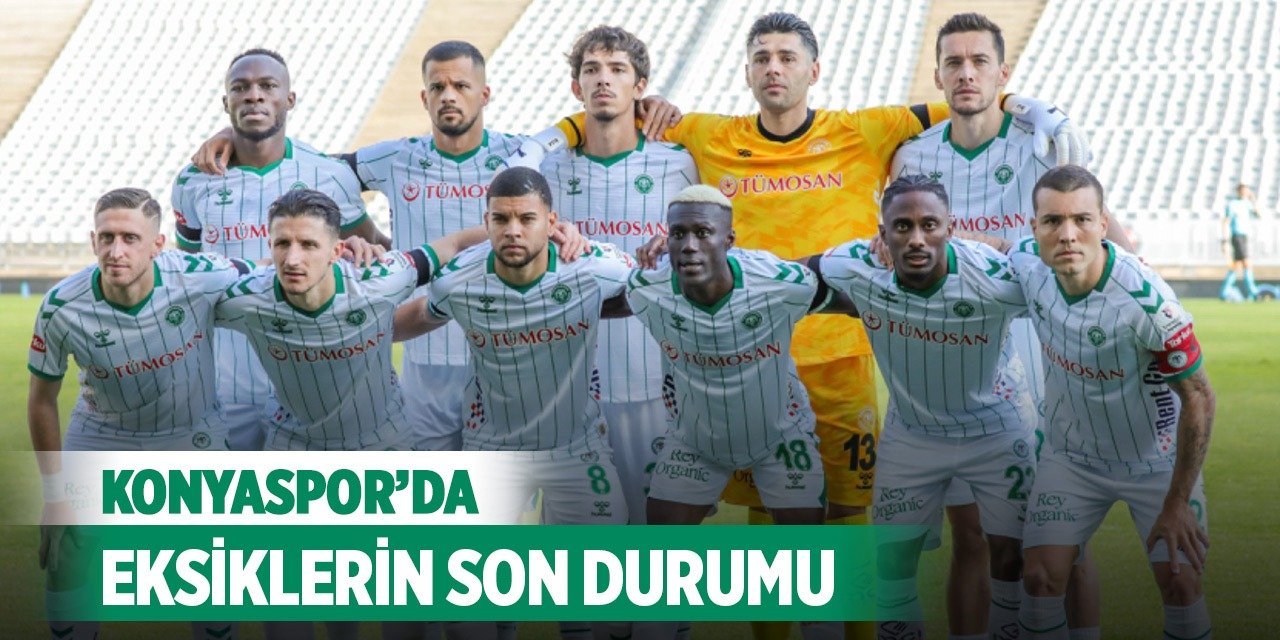 Konyaspor’da eksiklerin son durumu