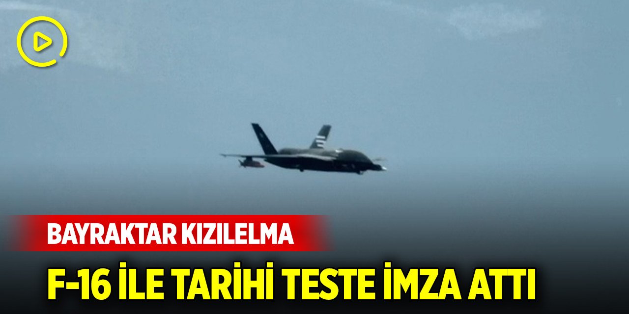 Bayraktar KIZILELMA, F-16 ile tarihi teste imza attı