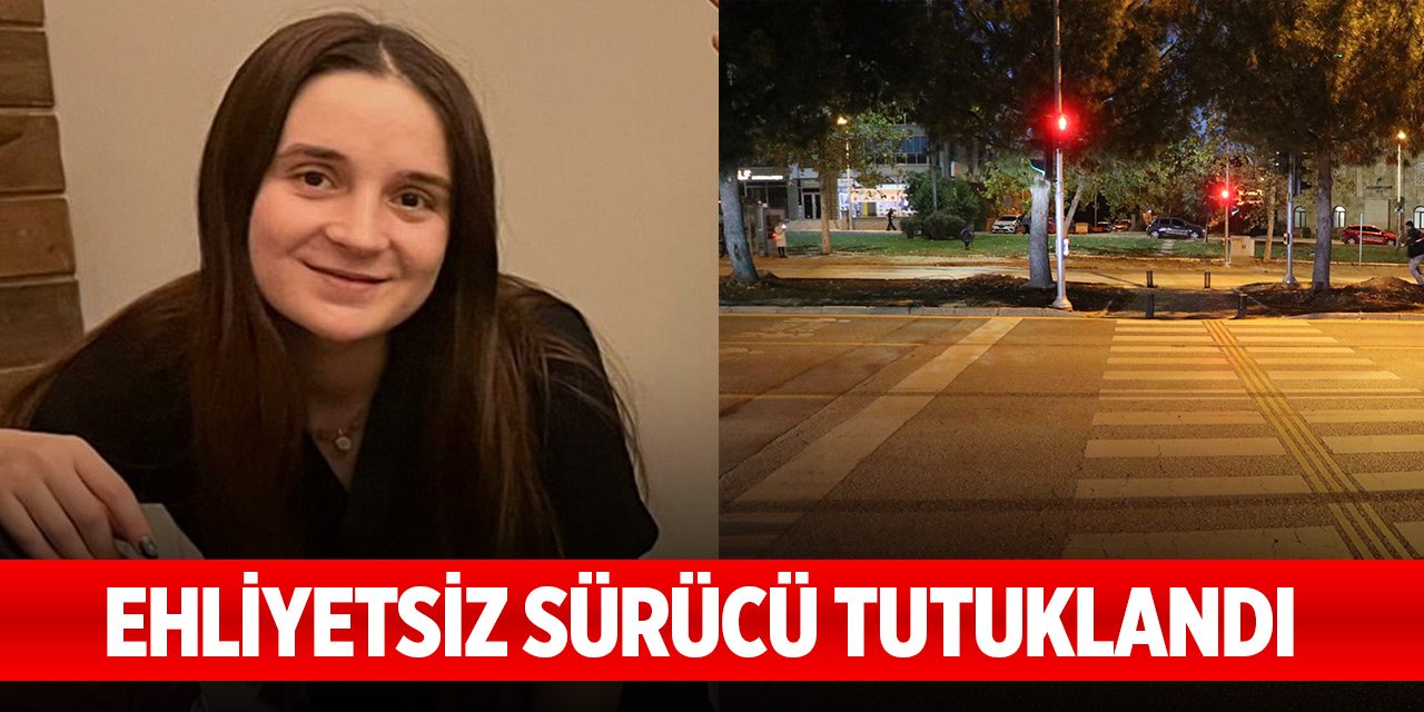 Simge'nin öldüğü kazada ehliyetsiz sürücü tutuklandı