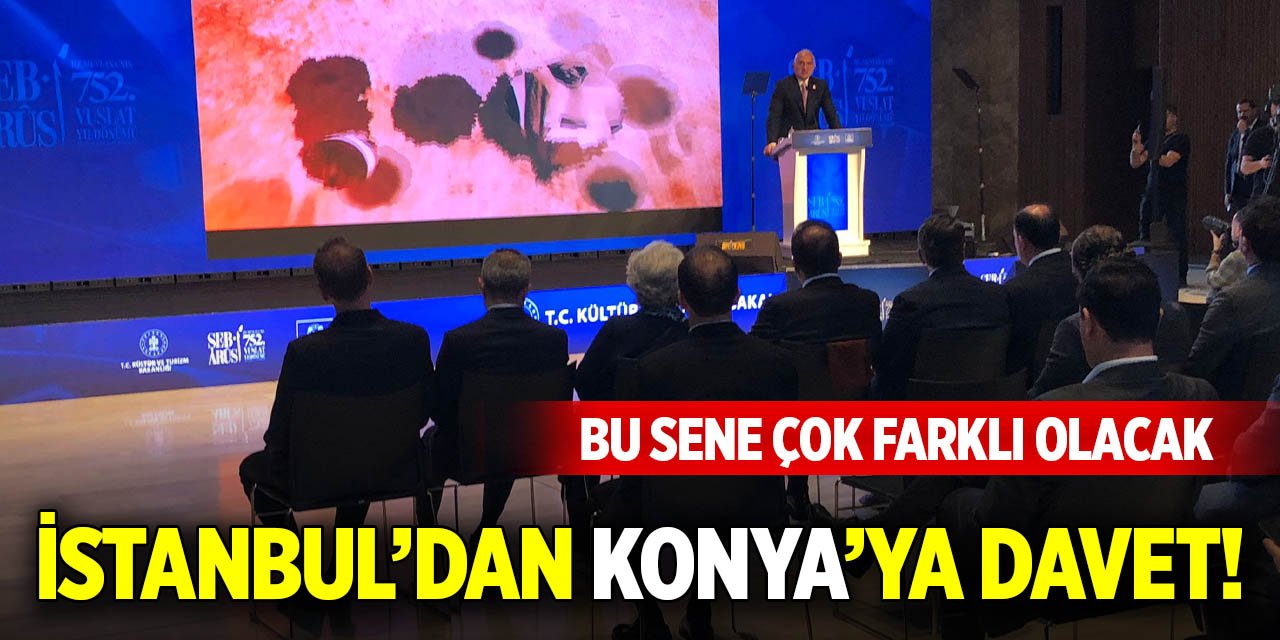 İstanbul’dan Konya’ya davet! Bu sene çok farklı olacak