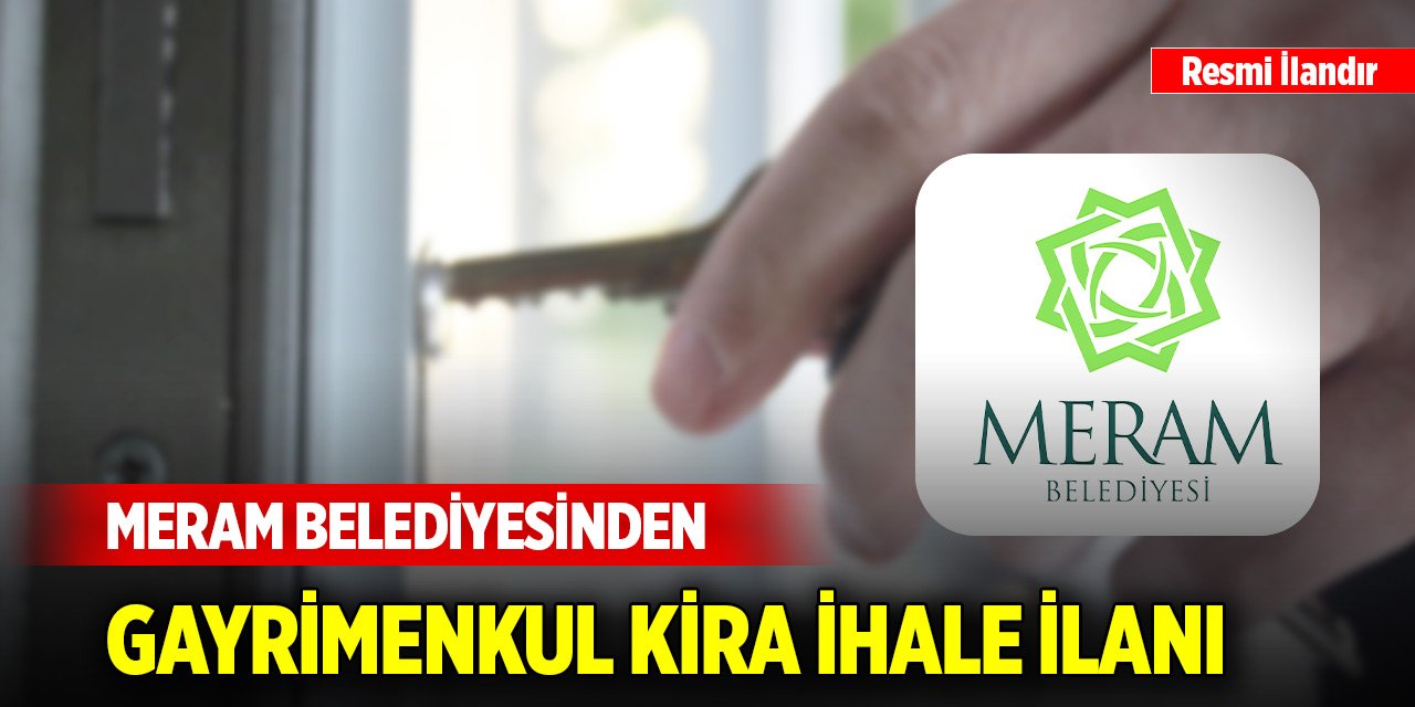 Meram Belediyesinden gayrimenkul kira ihale ilanı