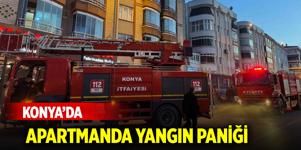 Konya'da apartmanda yangın paniği