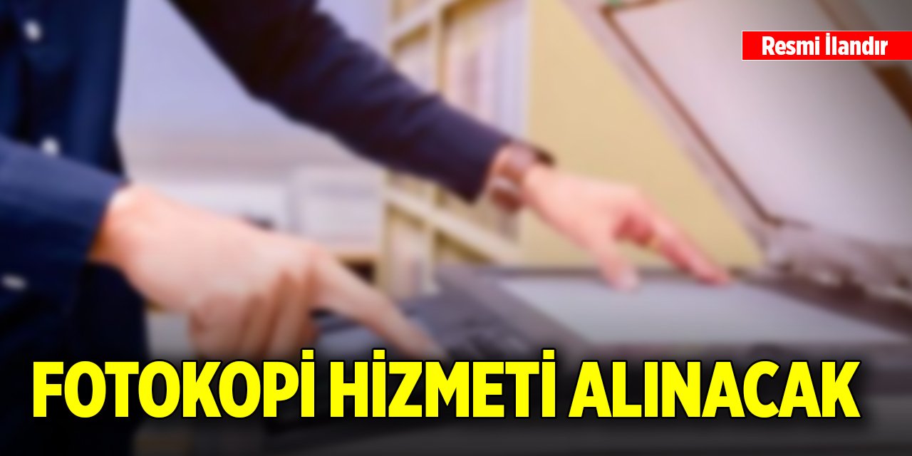 Fotokopi hizmeti alınacak