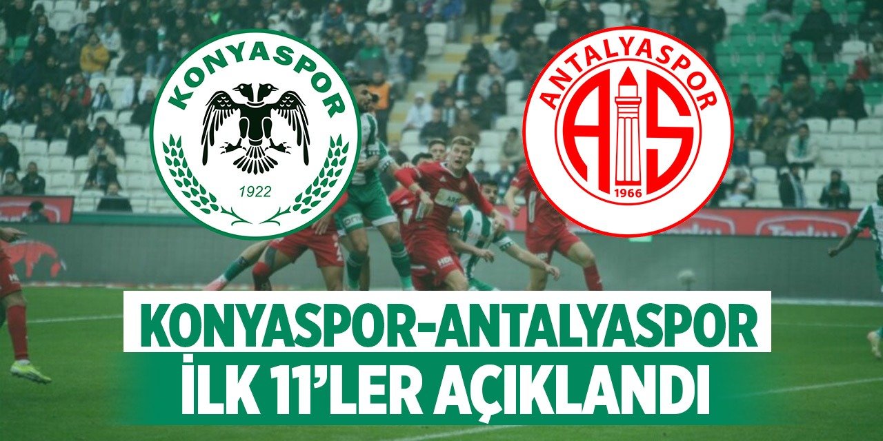 Konyaspor - Antalyaspor maçının ilk 11'leri açıklandı!