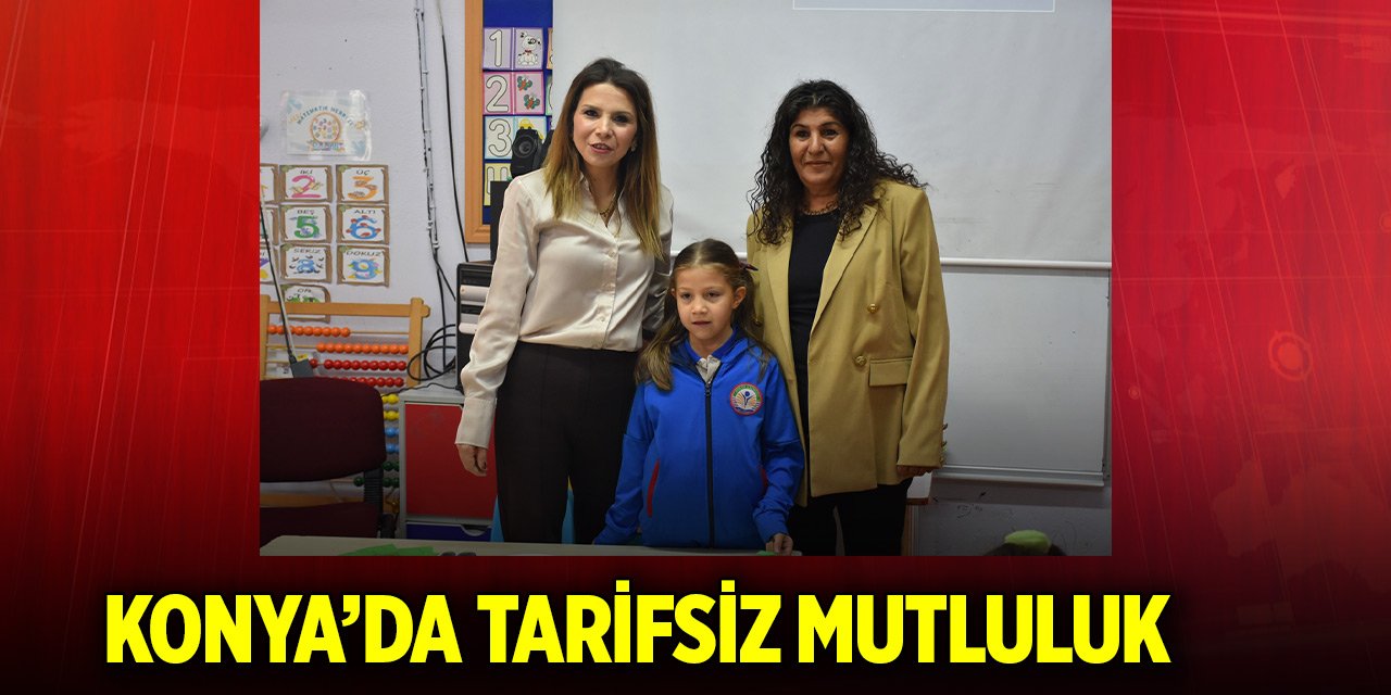 Konya'da tarifsiz mutluluk