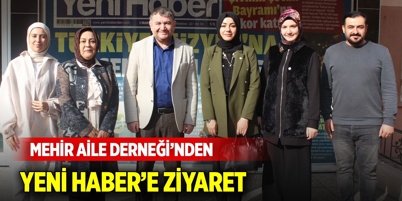 Mehir Aile Derneği’nden Yeni Haber’e ziyaret
