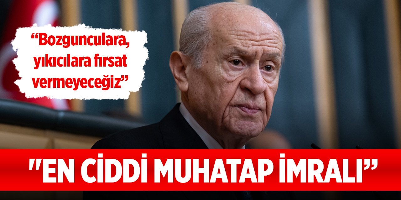 MHP lideri Bahçeli: "Terörsüz Türkiye hedefinin en ciddi muhataplarından birisi İmralı’dır"