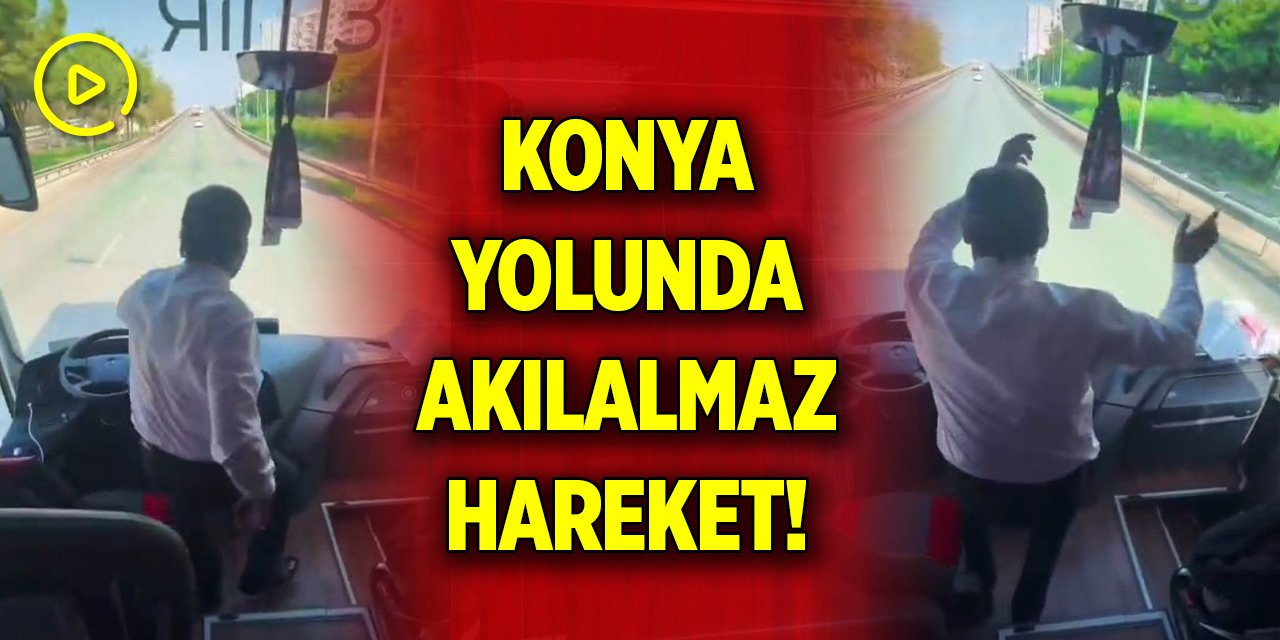 Konya yolunda akılalmaz hareket!