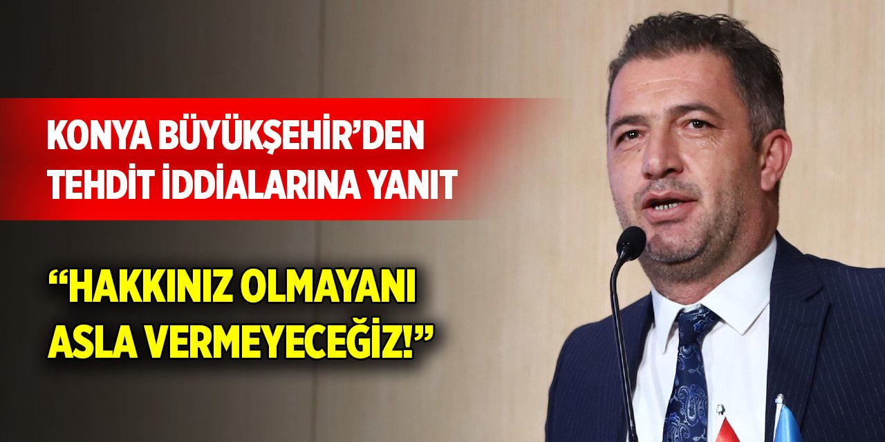 Ahmet Bilgiç’ten sert açıklama: Hakkınız olmayanı asla vermeyeceğiz!