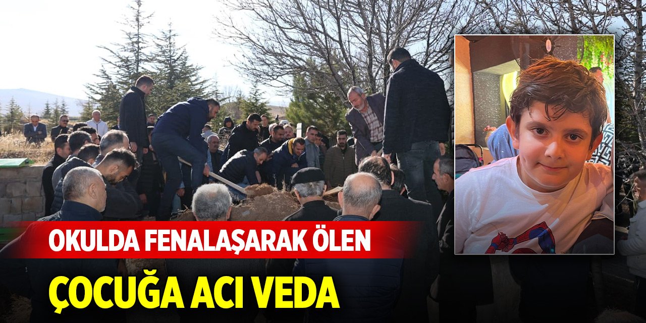 Küçücük bir yüreği toprağa vermenin tarifi yok... Okulda fenalaşarak ölen çocuk toprağa verildi