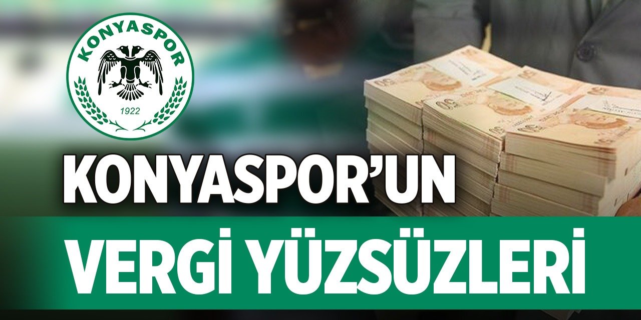 Konyaspor’un vergi yüzsüzleri