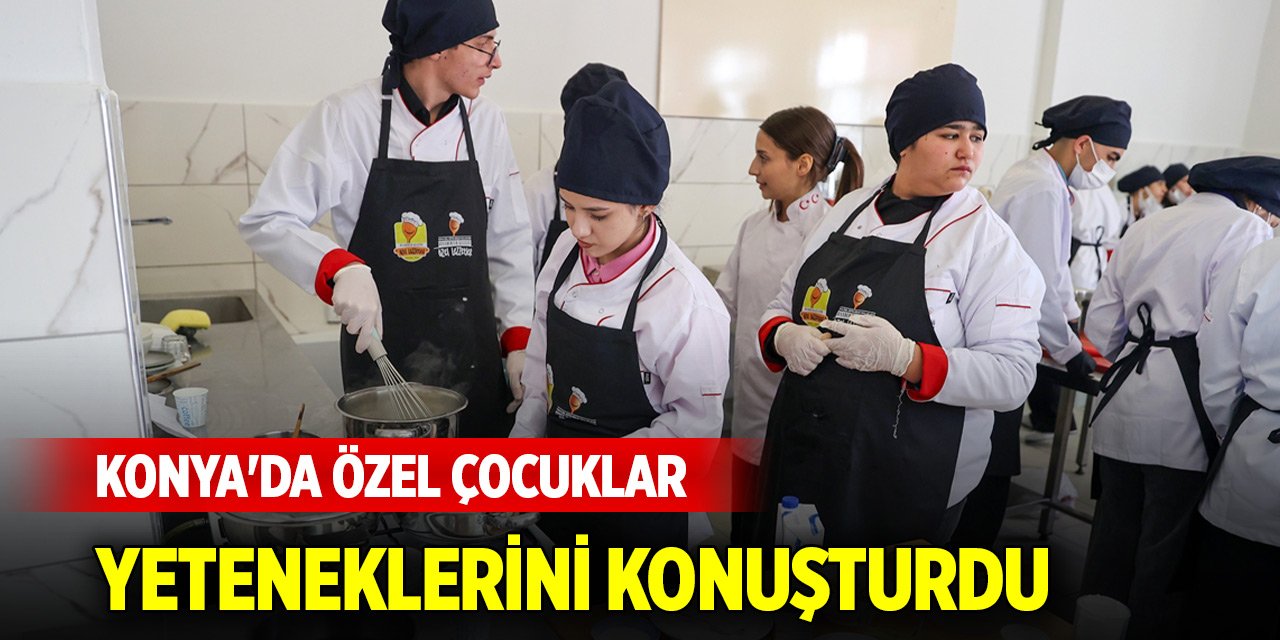Konya'da özel çocuklar yeteneklerini konuşturdu