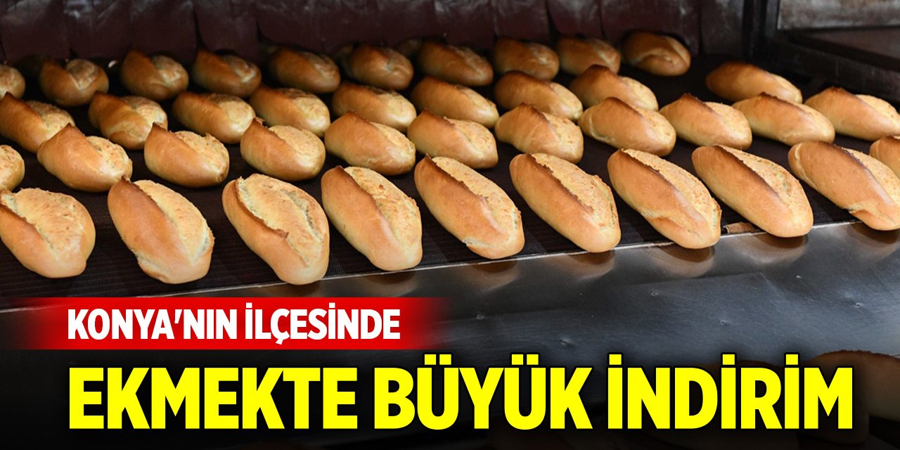 Konya'nın ilçesinde ekmekte büyük indirim