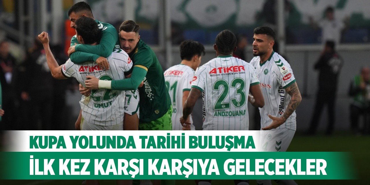 Kupa yolunda tarihi buluşma: Konyaspor ile Muşspor ilk kez karşı karşıya