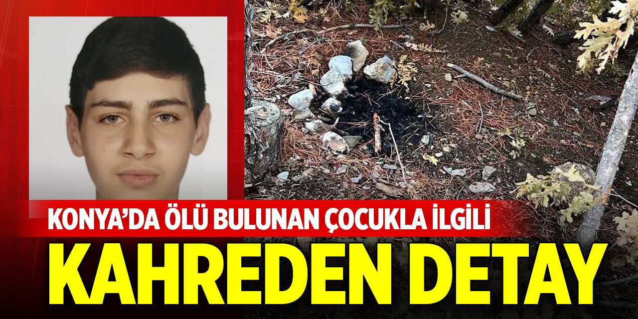 Konya’da ölü bulunan çocukla ilgili kahreden detay