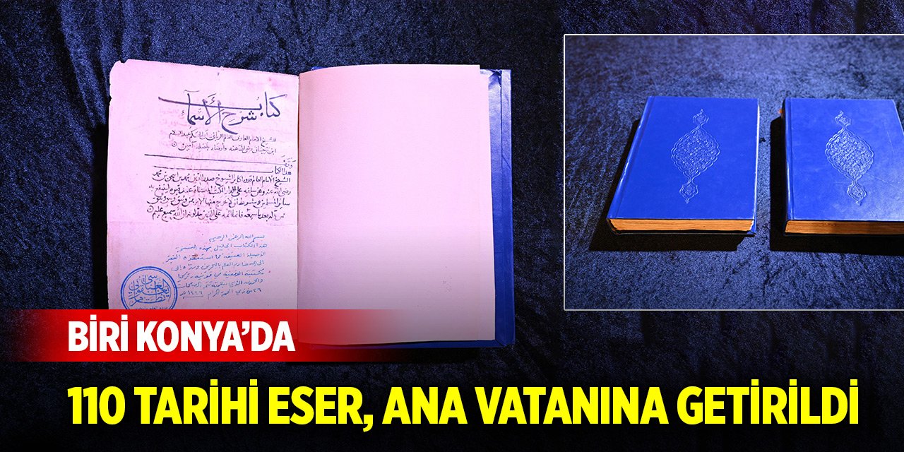 Biri Konya'da... Yurt dışına kaçırılan 110 tarihi eser, ana vatanına getirildi