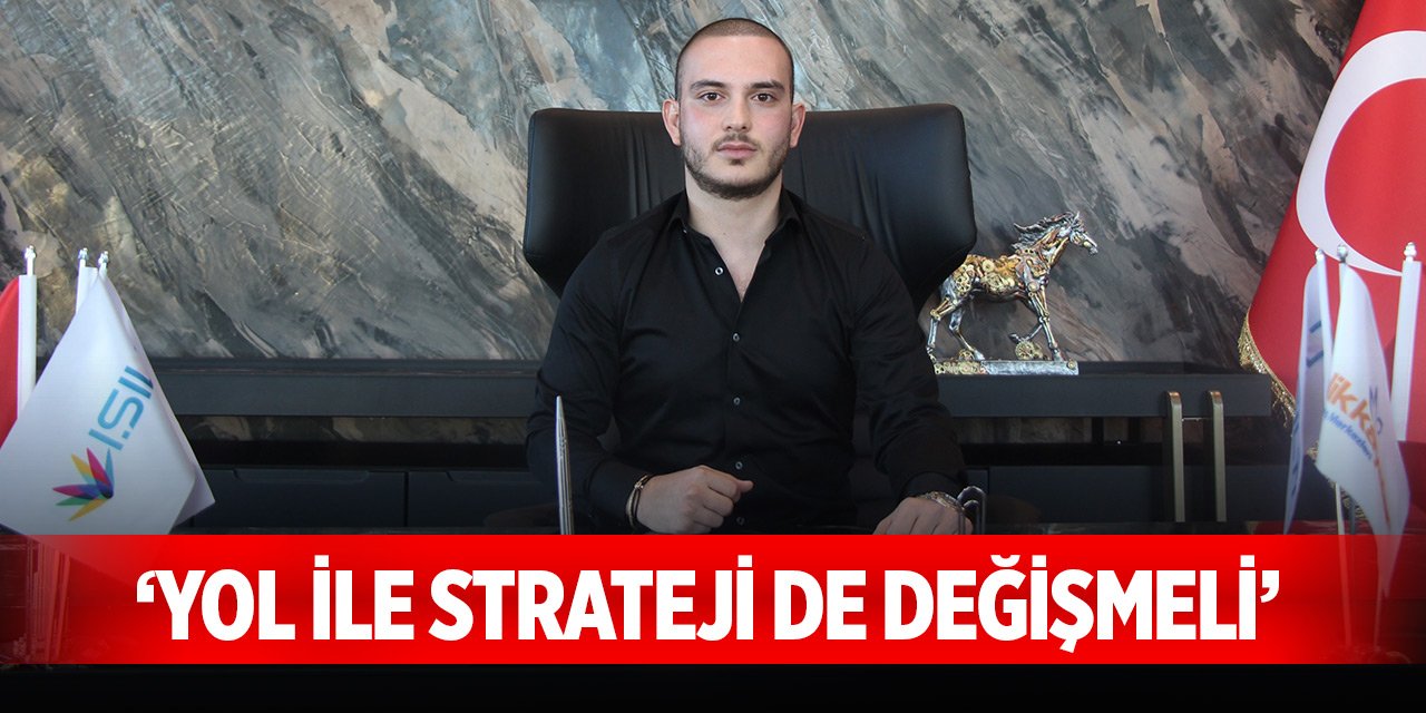 Kerim Kaya: ‘Yol ile strateji de değişmeli’