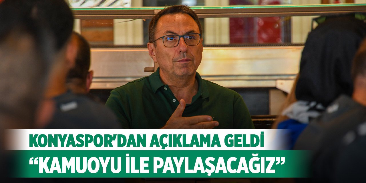 Konyaspor'dan açıklama geldi: Kamuoyu ile paylaşacağız