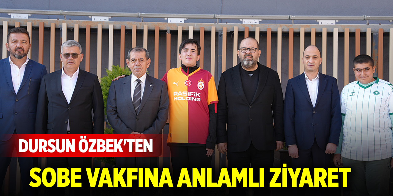 Dursun Özbek'ten SOBE Vakfına anlamlı ziyaret