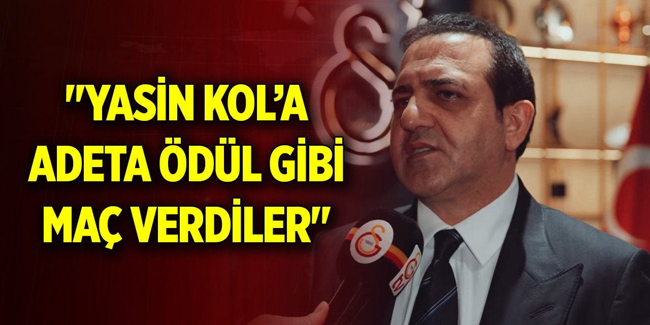Abdullah Kavukcu: "Yasin Kol’a adeta ödül gibi maç verdiler"