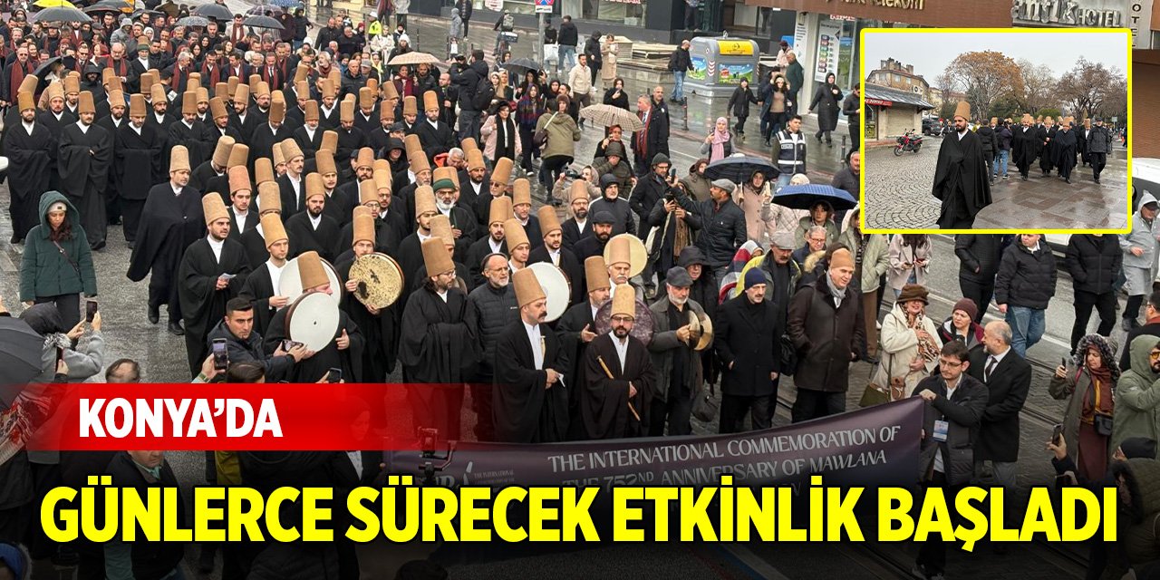 Konya’da günlerce sürecek etkinlik başladı