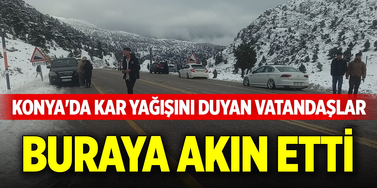 Konya'da kar yağışını duyan vatandaşlar buraya akın etti