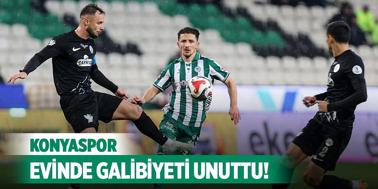 Konyaspor, evinde galibiyeti unuttu!