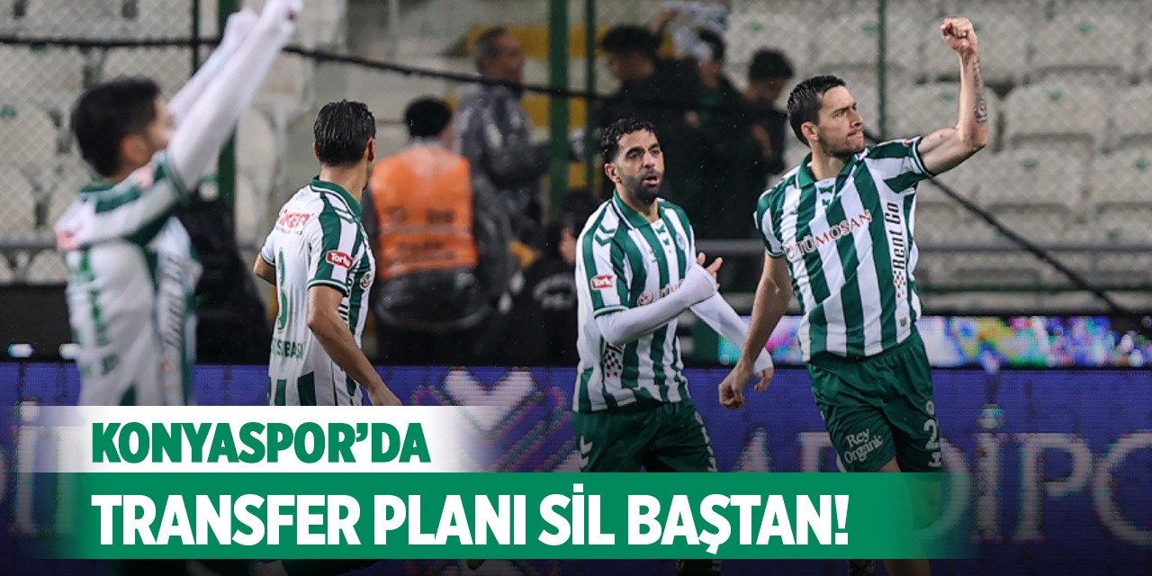 Konyaspor’da transfer planı sil baştan!