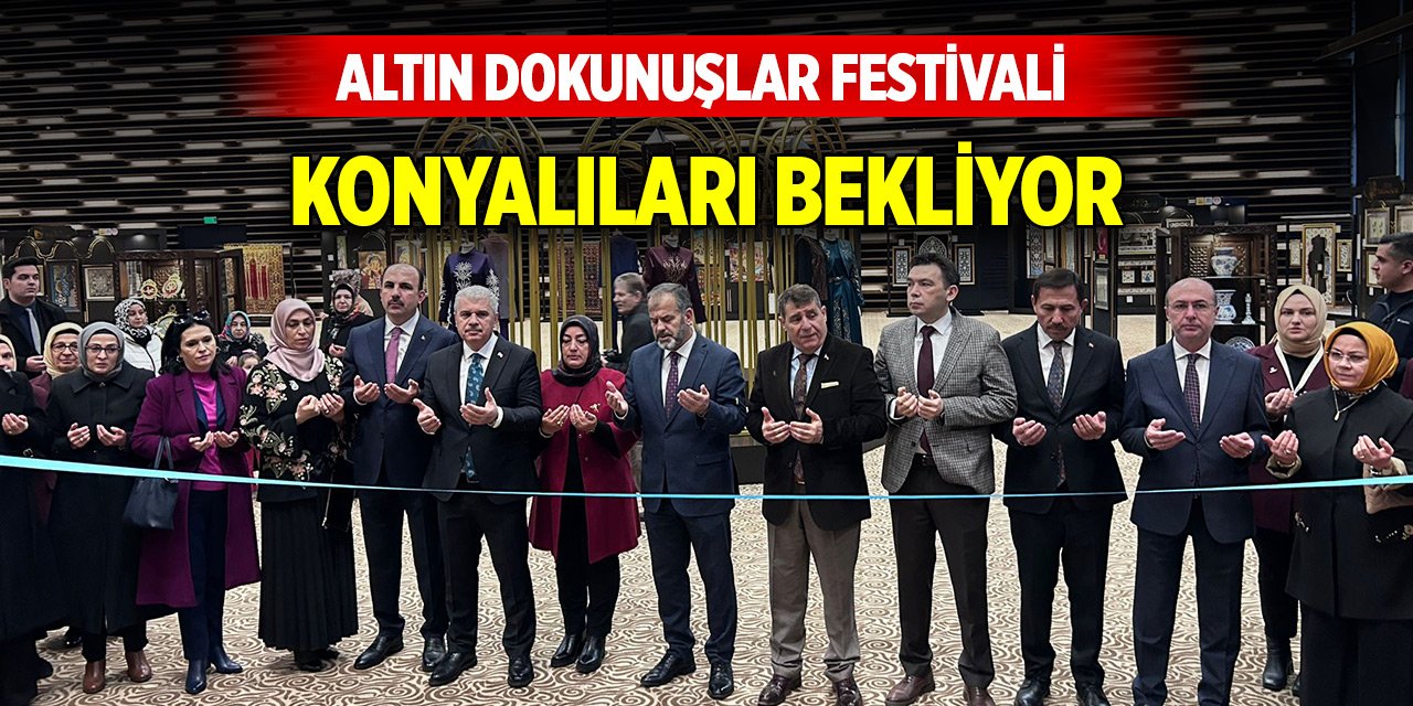 Altın Dokunuşlar Festivali, Konyalıları bekliyor