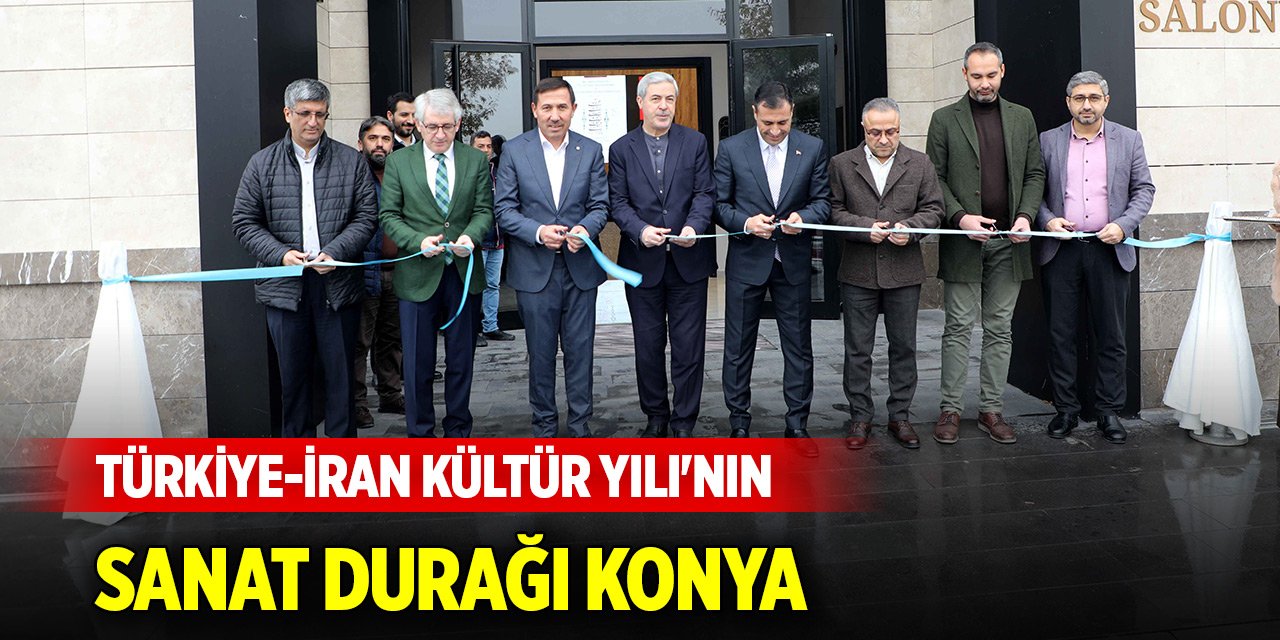 Türkiye-İran Kültür Yılı'nın sanat durağı Konya
