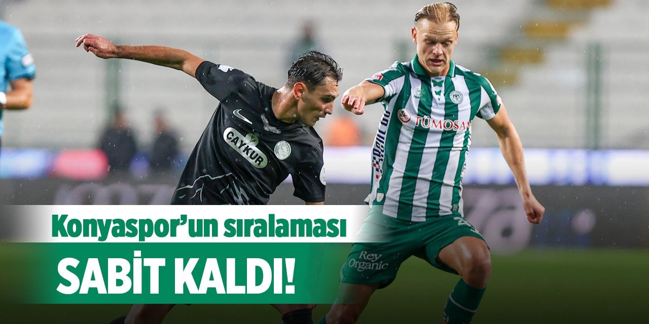 Konyaspor’un sıralaması sabit kaldı!