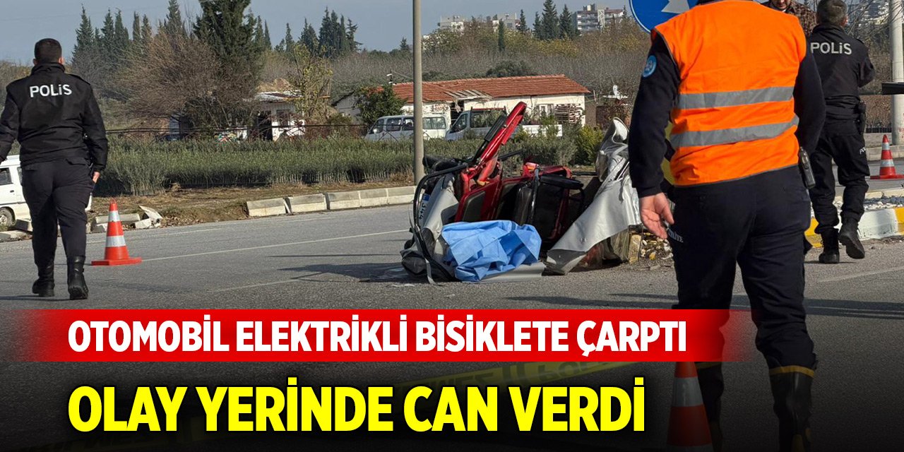 Otomobil elektrikli bisiklete çarptı; 1 ölü