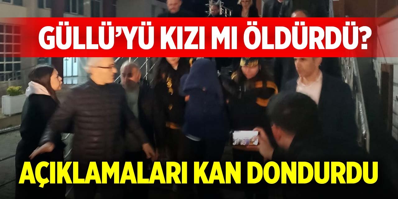 Güllü’yü kızı mı öldürdü? Açıklamaları kan dondurdu