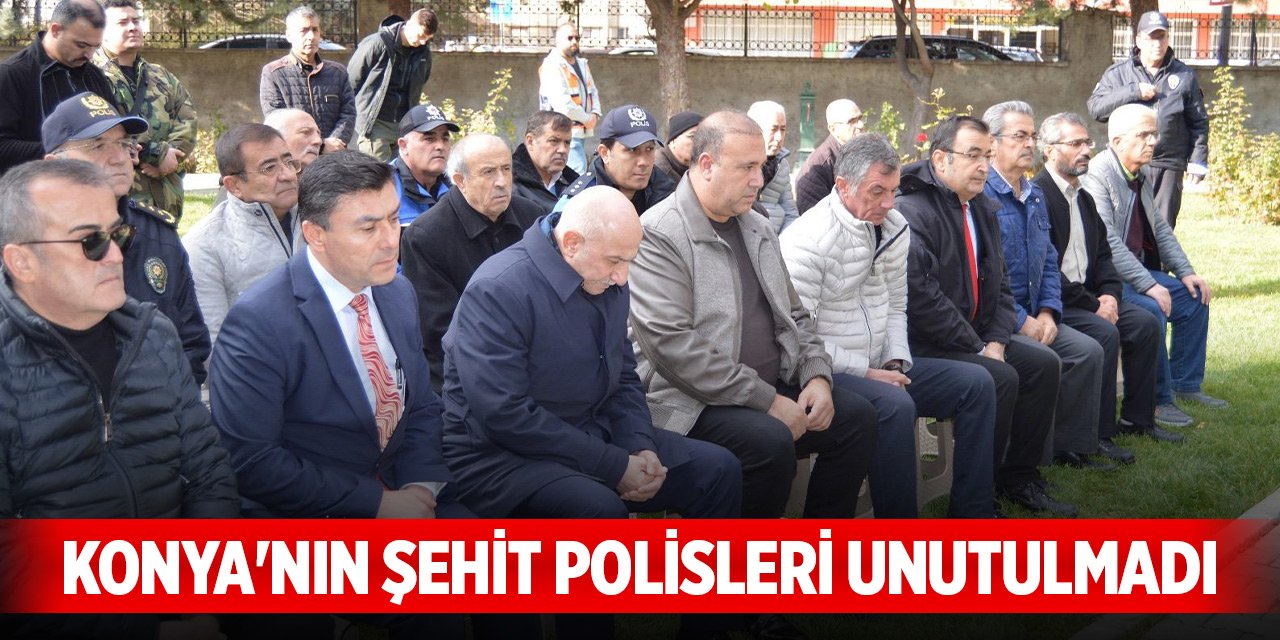 Konya'nın şehit polisleri unutulmadı