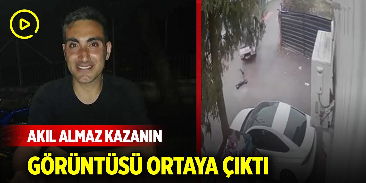 Akıl almaz kazanın güvenlik görüntüsü ortaya çıktı! O anlar...